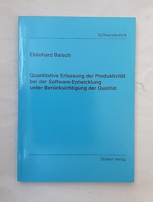 Quantitative Erfassung der Produktivität bei der Software-Entwicklung unter Berücksichtigung der ...