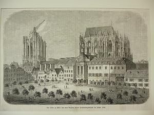 Orig. Holzstich - Der Dom zu Köln vor dem Beginn seines Herstellungsbaues im Jahre 1824.