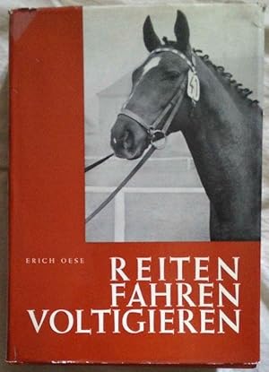 Reiten - Fahren - Voltigieren --- Ein Handbuch für die Ausbildung von Reiter und Pferd