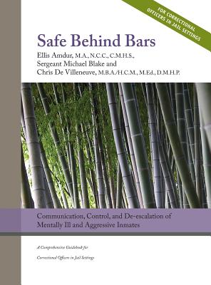 Bild des Verkufers fr Safe Behind Bars: Communication, Control, and De-escalation of Mentally Ill & Aggressive Inmates: A Comprehensive Guidebook for Correcti (Hardback or Cased Book) zum Verkauf von BargainBookStores