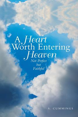 Immagine del venditore per A Heart Worth Entering Heaven: Not Perfect but Faithful (Paperback or Softback) venduto da BargainBookStores