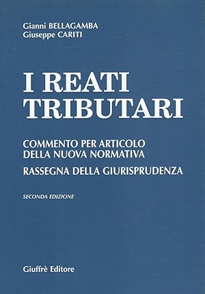 Immagine del venditore per I reati tributari : commento per articolo della nuova normativa, rassegna della giurisprudenza venduto da Messinissa libri