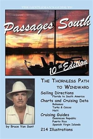 Image du vendeur pour Gentleman's Guide to Passages South : The Thornless Path to Windward mis en vente par GreatBookPrices