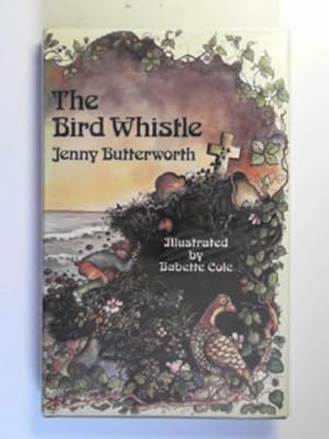 Seller image for The bird whistle for sale by Cotswold Internet Books