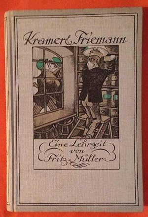 Kramer & Friemann - Eine Lehrzeit. Mit 8 Steinzeichnungen von Fritz Eggers
