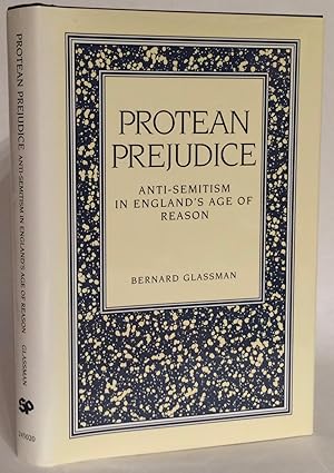 Protean Prejudice. Anti-Semitism in England's Age of Reason.