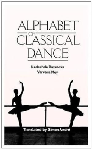 Seller image for Alphabet of Classical Dance : 12th to 19th Century for sale by GreatBookPrices