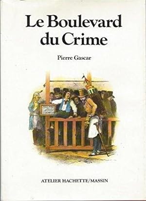 Bild des Verkufers fr Le boulevard du crime zum Verkauf von Le Petit Livraire