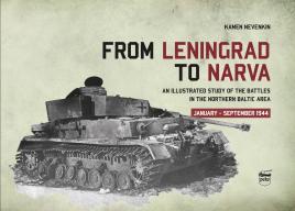 Seller image for From Leningrad to Narva: An Illustrated Study of the Battles in the Northern Baltic Area, January-September 1944 for sale by Book Bunker USA