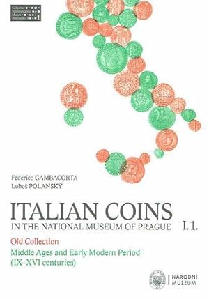 Italian Coins in the National Museum of Prague, I.1, Old Collection, Middle Ages and Early Modern...