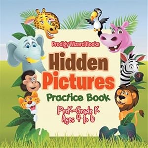 Bild des Verkufers fr Hidden Pictures Practice Book - Prek-Grade K - Ages 4 to 6 zum Verkauf von GreatBookPrices