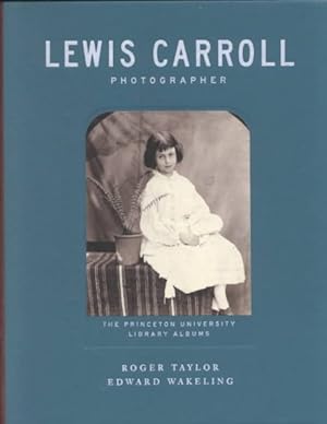 Immagine del venditore per Lewis Carroll, Photographer : The Princeton University Library Albums venduto da GreatBookPrices