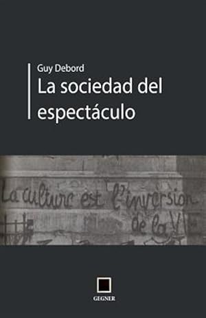 Image du vendeur pour La Socidad del Espectaculo -Language: spanish mis en vente par GreatBookPrices