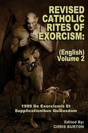 Bild des Verkufers fr Revised Catholic Rites of Exorcism : 1999 De Exorcismis Et Supplicationibus Quibusdam zum Verkauf von GreatBookPrices