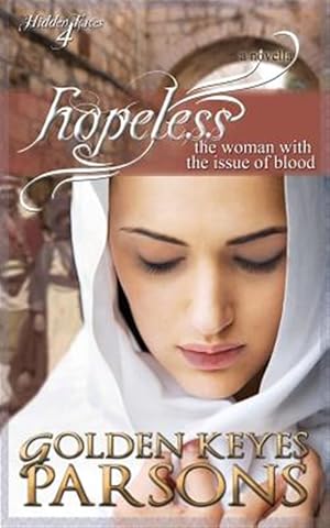 Seller image for Hopeless: The Woman with the Issue of Blood for sale by GreatBookPrices