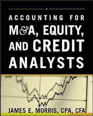 Seller image for Accounting for M & A, Equity, and Credit Analysts for sale by GreatBookPrices