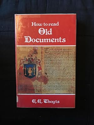 Imagen del vendedor de How to read Old Documents a la venta por Symonds Rare Books Ltd