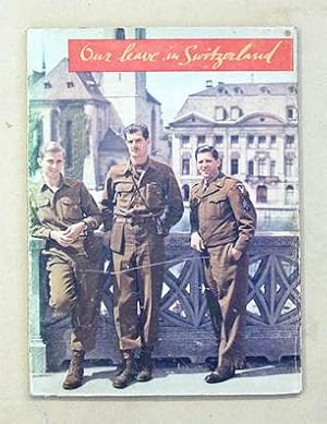 Bild des Verkufers fr Our leave in Switzerland. 200 Photos. A souvenir of the visit of American soldiers to Switzerland in 1945/46. zum Verkauf von antiquariat peter petrej - Bibliopolium AG