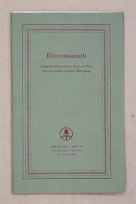 Imagen del vendedor de Rtoromanisch. Ladinische und surselvische Prosa und Poesie mit nebengestellter deutscher bersetzung. a la venta por antiquariat peter petrej - Bibliopolium AG