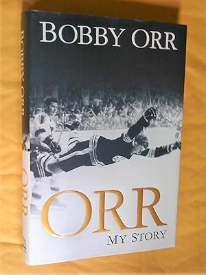 Orr: My Story