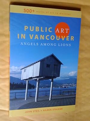 Image du vendeur pour Public Art In Vancouver: Angels Among Lions mis en vente par Livresse