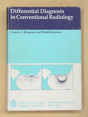 Imagen del vendedor de Differential Diagnosis in Conventional Radiology. a la venta por antiquariat peter petrej - Bibliopolium AG