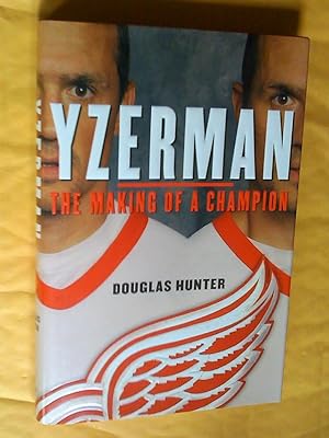 Yzerman : The Making of a Champion