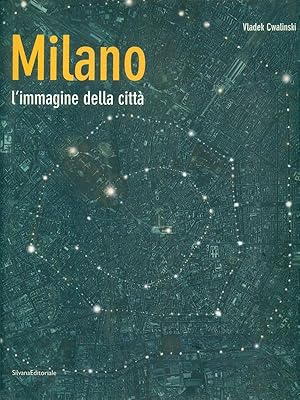 Seller image for Milano, l'immagine della citta' for sale by Librodifaccia