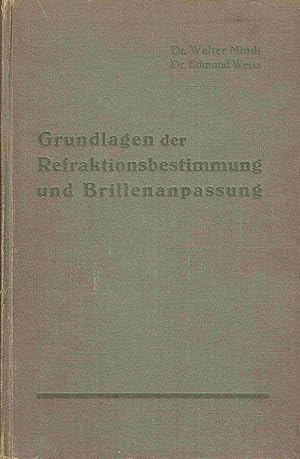 Bild des Verkufers fr Grundlagen der Refraktionsbestimmung und Brillenanpassung. zum Verkauf von Antiquariat Bernhardt