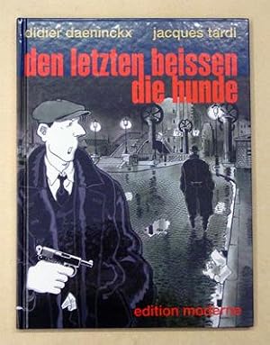 Imagen del vendedor de Den Letzten beissen die Hunde. a la venta por antiquariat peter petrej - Bibliopolium AG