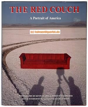 Seller image for The Red Couch. A Portrait of America. Photography by Kevin Clarke & Horst Wackerbarth. Text & Interviews by William Least Heat Moon. for sale by Heinrich Heine Antiquariat oHG