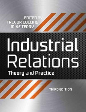 Bild des Verk�ufers f�r Industrial Relations : Theory and Practice zum Verkauf von GreatBookPrices