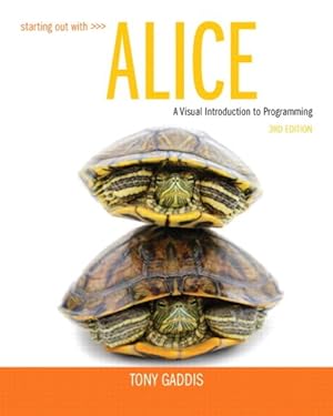 Bild des Verkufers fr Starting Out With Alice : A Visual Introduction to Programming zum Verkauf von GreatBookPrices