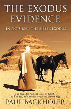 Seller image for The Exodus Evidence In Pictures, The Bible's Exodus for sale by GreatBookPrices