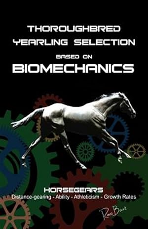 Bild des Verkufers fr Thoroughbred Yearling Selection Based on Biomechanics: Modern Conformation Levering zum Verkauf von GreatBookPrices