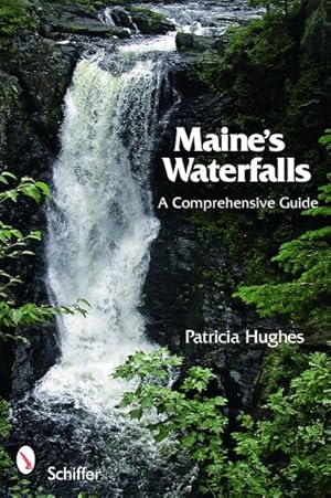 Seller image for Maine's Waterfalls : A Comprehensive Guide for sale by GreatBookPrices