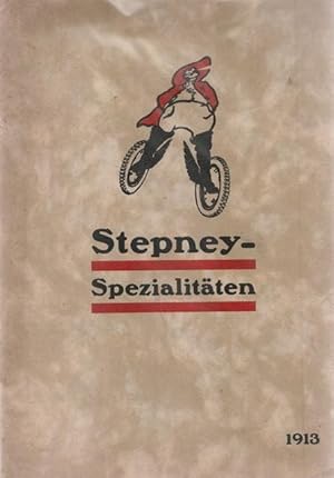 Stepney - Spezialitäten. Katalog 1913. gegründet 1906 für die Fabrikation und Allein-Verkauf der ...