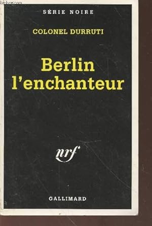 Image du vendeur pour Berlin l'enchanteur collection srie noire n2470 mis en vente par Le-Livre