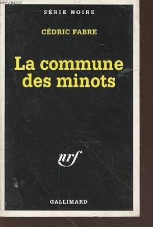 Bild des Verkufers fr La commune des minots collection srie noire n2577 zum Verkauf von Le-Livre