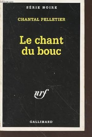 Bild des Verkufers fr Le chant du bouc collection srie noire n2578 zum Verkauf von Le-Livre