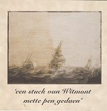 Bild des Verkufers fr Een Stuck van Witmont mette Pen Gedaen zum Verkauf von nautiek