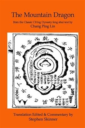 Bild des Verkufers fr Mountain Dragon : A Classic Ch'ing Dynasty Feng Shui Text zum Verkauf von GreatBookPrices