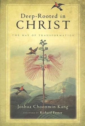 Immagine del venditore per Deep-Rooted in Christ : The Way of Transformation venduto da GreatBookPrices