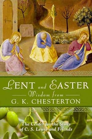 Immagine del venditore per Lent and Easter Wisdom from G.K. Chesterton : Daily Scripture and Prayers Together With G.K. Chesterton's Own Words venduto da GreatBookPrices
