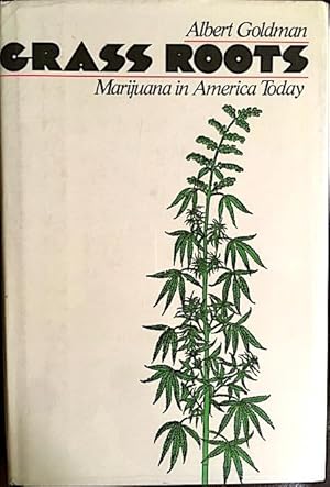 Seller image for Grass Roots: Marijuana in America Today for sale by Kaleidoscope Books & Collectibles