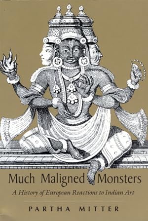Immagine del venditore per Much Maligned Monsters : A History of European Reactions to Indian Art venduto da GreatBookPrices
