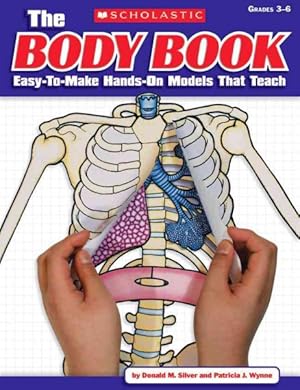 Imagen del vendedor de Body Book : Easy-to-make Hands-on Models That Teach a la venta por GreatBookPrices