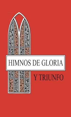 Immagine del venditore per Himnos de Gloria y Triunfo -Language: spanish venduto da GreatBookPrices