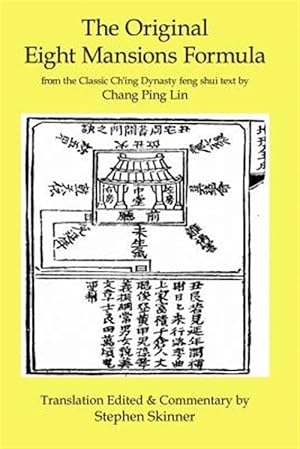 Bild des Verkufers fr Original Eight Mansions Formula : A Classic Ch'ing Dynasty Feng Shui Text zum Verkauf von GreatBookPrices