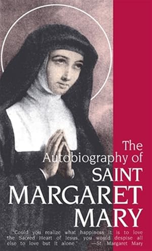 Seller image for Autobiography of Saint Margaret Mary for sale by GreatBookPrices